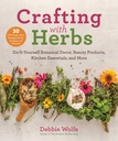 制作草药:Do-It-Yourself 植物装饰、美食产品、厨房基本材料和更多